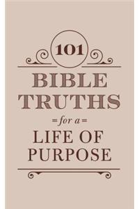 101 Bible Truths for a Life of Purpose