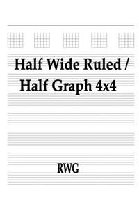 Half Wide Ruled / Half Graph 4x4