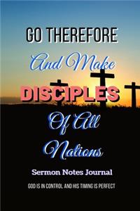 Go Therefore And Make Disciples Of All Nation Sermon Notes Journal
