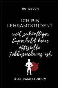 Notizbuch Ich Bin Lehramtstudent Weil Zukünftiger Superheld Keine Offizielle