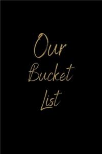 Our Bucket List