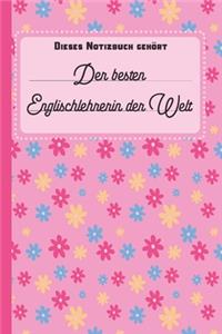 Dieses Notizbuch gehört der besten Englischlehrerin der Welt