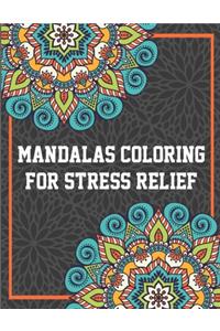 Mandalas Coloring Book for Stress Relief