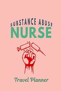 Substance Abuse Nurse Travel Planner
