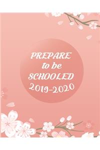 Pepare To Be Schooled 2019-2020