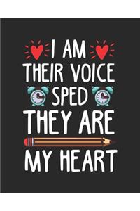 I Am Their Voice Sped They Are My Heart