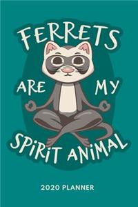 Ferret Planner 2020. Ferrets Are My Spirit Animal