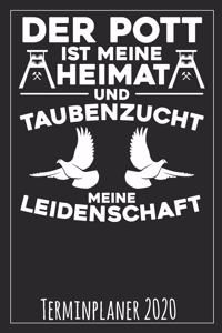 Der Pott ist meine Heimat und Taubenzucht meine Leidenschaft Terminplaner 2020