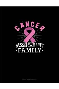 Cancer Messed With The Wrong Family