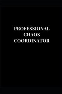 Professional Chaos Coordinator