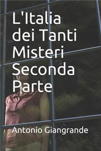 L'Italia dei Tanti Misteri Seconda Parte