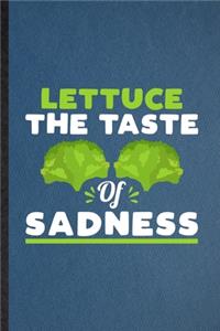 Lettuce the Taste of Sadness