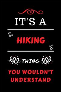 It's A Hiking Thing You Wouldn't Understand