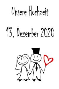 Unsere Hochzeit - 13. Dezember 2020