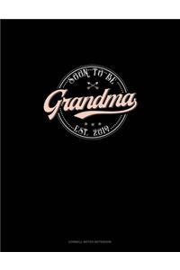 Soon To Be Grandma Est. 2019
