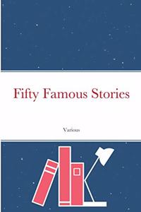 Fifty Famous Stories