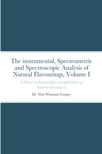 Instrumental Spectrometric and Spectroscopy Analysis of Natural Food Flavourings