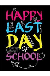 Happy Last Day Of School