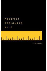 Product Designers Rule Notebook