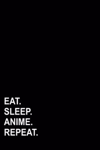 Eat Sleep Anime Repeat