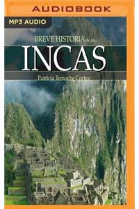 Breve Historia de Los Incas (Narración En Castellano)