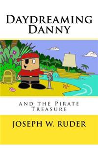 Daydreaming Danny and the Pirate Treasure