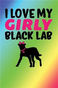 I Love My Girly Black Lab