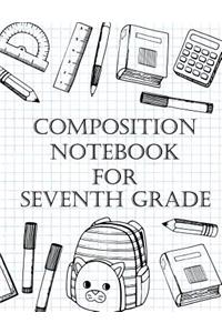 Composition Notebook For Seventh Grade