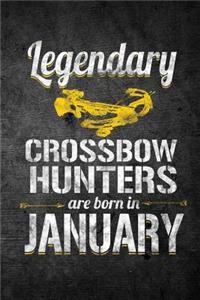Legendary Crossbow Hunters Are Born In January