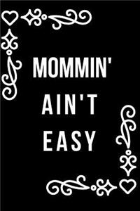 Mommin' Ain't Easy