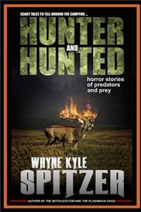 Hunter and Hunted - Horror Stories of Predators and Prey