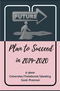 Plan to Succeed in 2019-2020