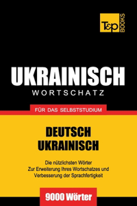 Ukrainischer Wortschatz für das Selbststudium - 9000 Wörter