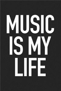 Music Is My Life