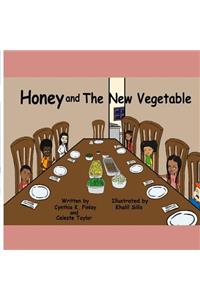 Honey and the New Vegetable