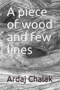 A Piece of Wood and Few Lines