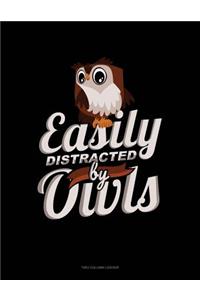 Easily Distracted by Owls