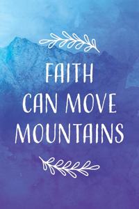 Faith Can Move Mountains