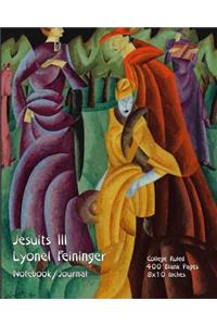Jesuits III - Lyonel Feininger - Notebook/Journal