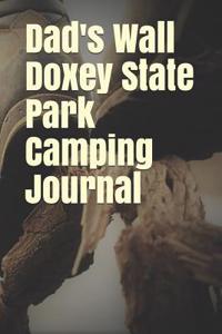Dad's Wall Doxey State Park Camping Journal
