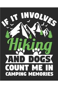If It Involves Hiking and Dogs Count Me in Camping Memories