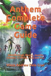 Anthem Complete Game Guide