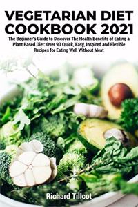 Vegetarian Diet Cookbook 2021