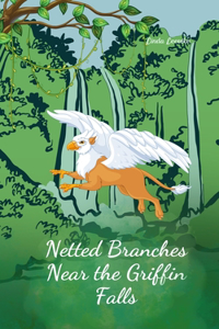 Netted Branches Near the Griffin Falls