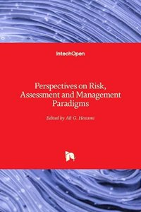 Perspectives on Risk, Assessment and Management Paradigms