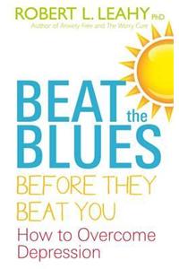 Beat The Blues Before They Beat You