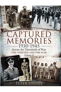 Captured Memories 1930-1945