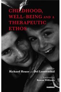 Childhood, Well-Being and a Therapeutic Ethos