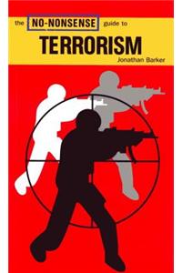 The No-Nonsense Guide to Terrorism (No Nonsense Guides S.)