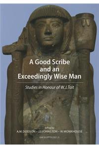 A Good Scribe and Exceedingly Wise Man